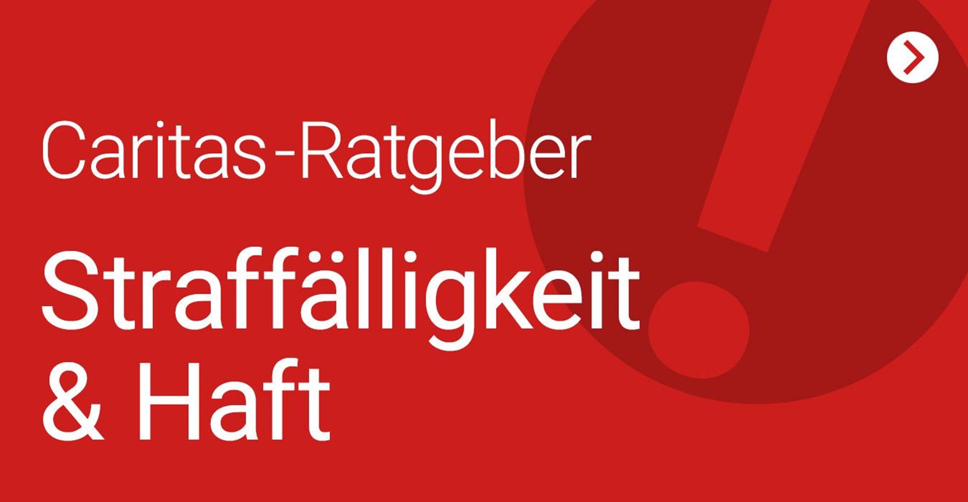 Caritas-Ratgeber Haft